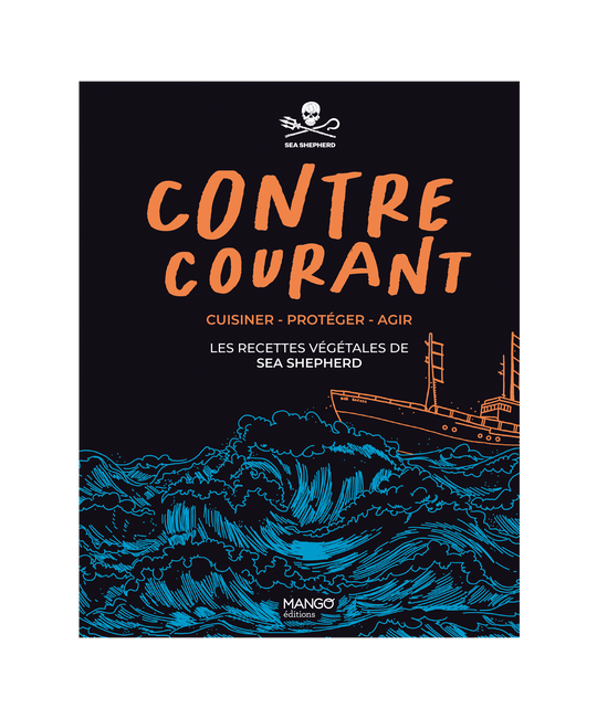 Contre Courant - Les recettes végétales de Sea Shepherd
